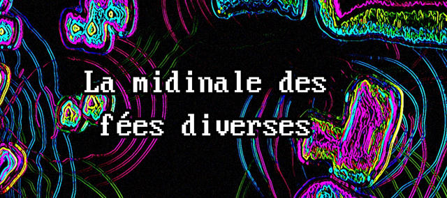 texte La midinale des fées diverses avec un background d’ondes multicolores et pas mal de bruit